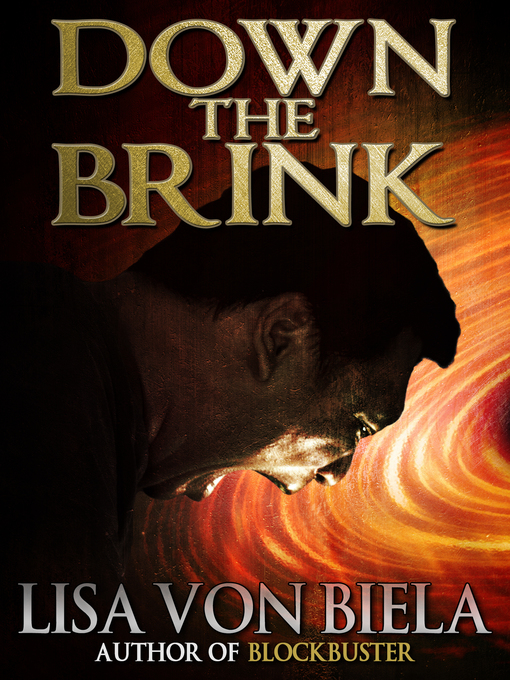 Title details for Down the Brink by Lisa von Biela - Available